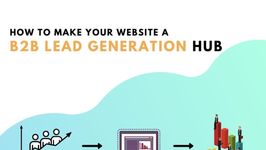 How to Make Your Website a Lead Generation Hub