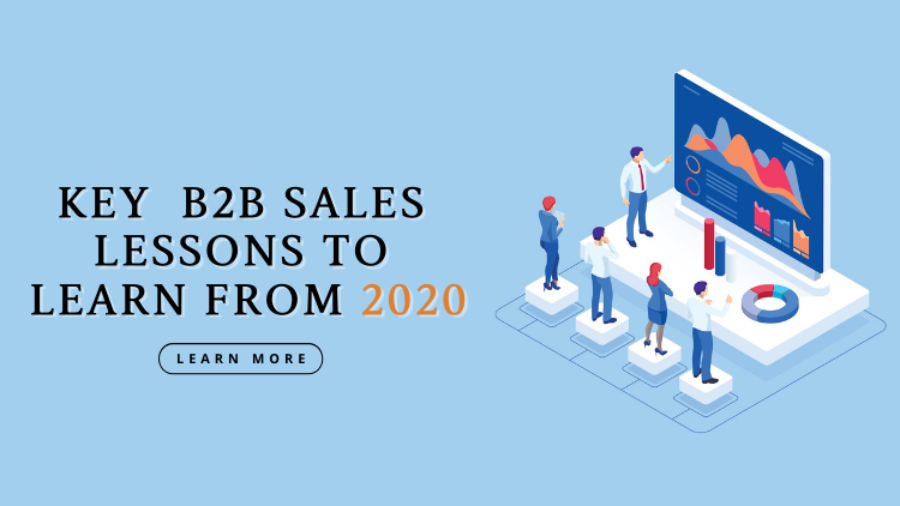 Key B2B Sales lessons to learn from 2020