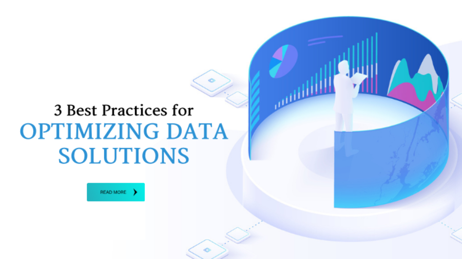 3 Best Practices for Optimizing Data Solutions