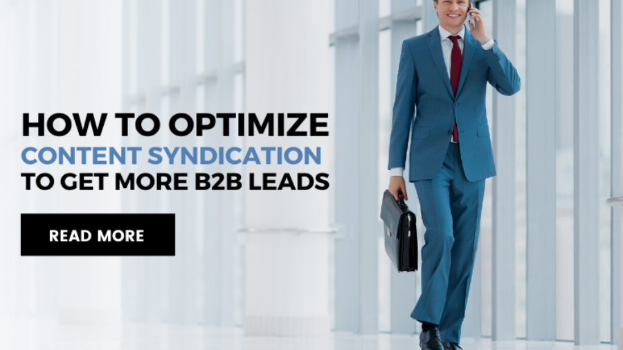 How To Optimize Content Syndication To Get More B2B Leads