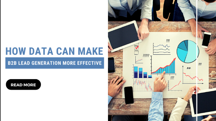 How Data Can Make B2B Lead Generation More Effective