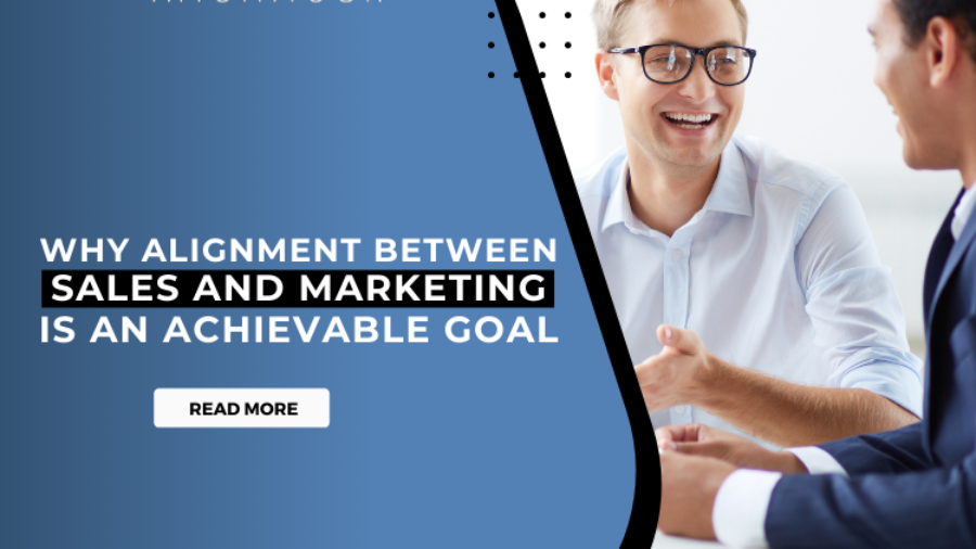 Why Alignment Between Sales and Marketing Is An Achievable Goal