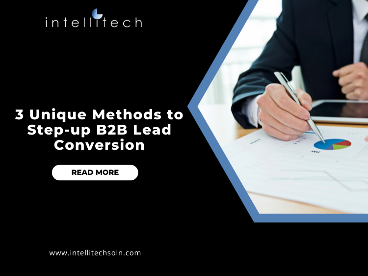 3 Unique Methods to Step-up B2B Lead Conversion