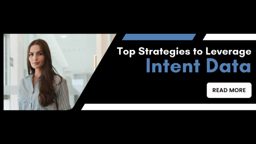 Top Strategies to Leverage Intent Data