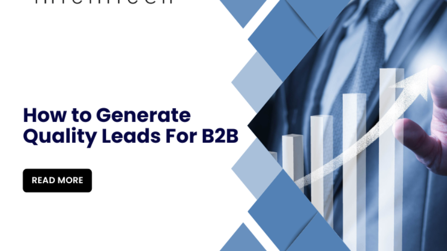 How to Generate Quality Leads For B2B