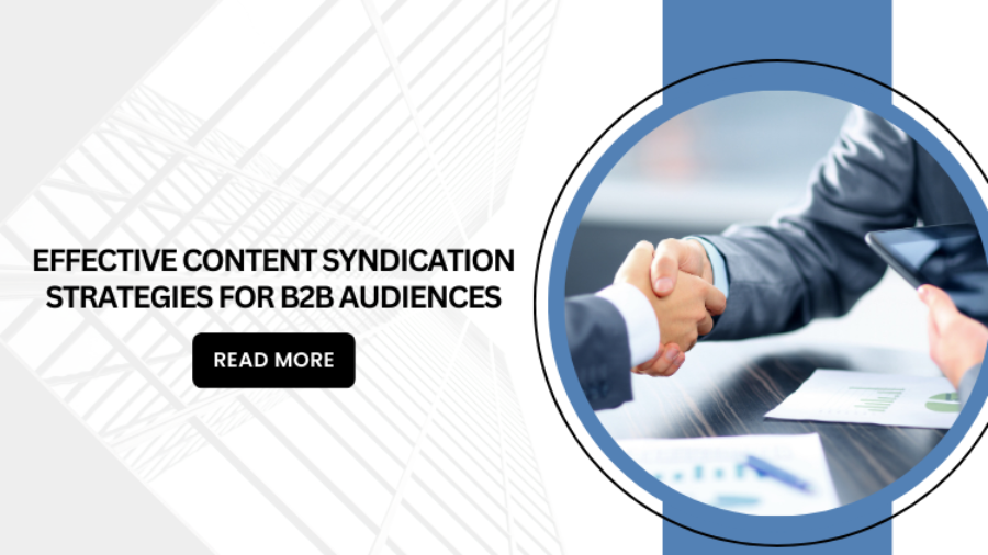 Effective Content Syndication Strategies for B2B Audiences