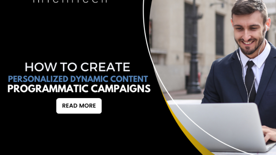 How to Create Personalized Dynamic Content in Programmatic Campaigns