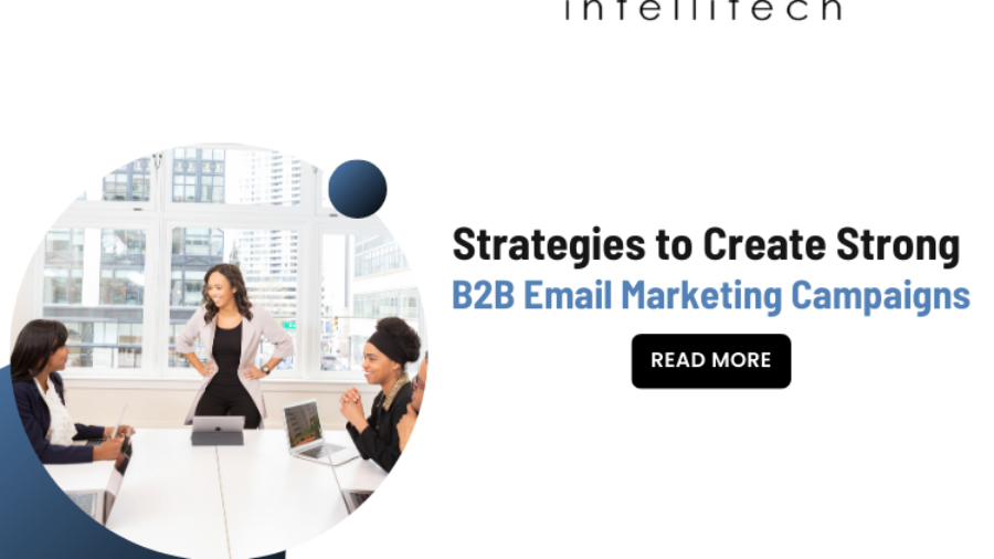 Strategies to Create Strong B2B Email Marketing Campaigns