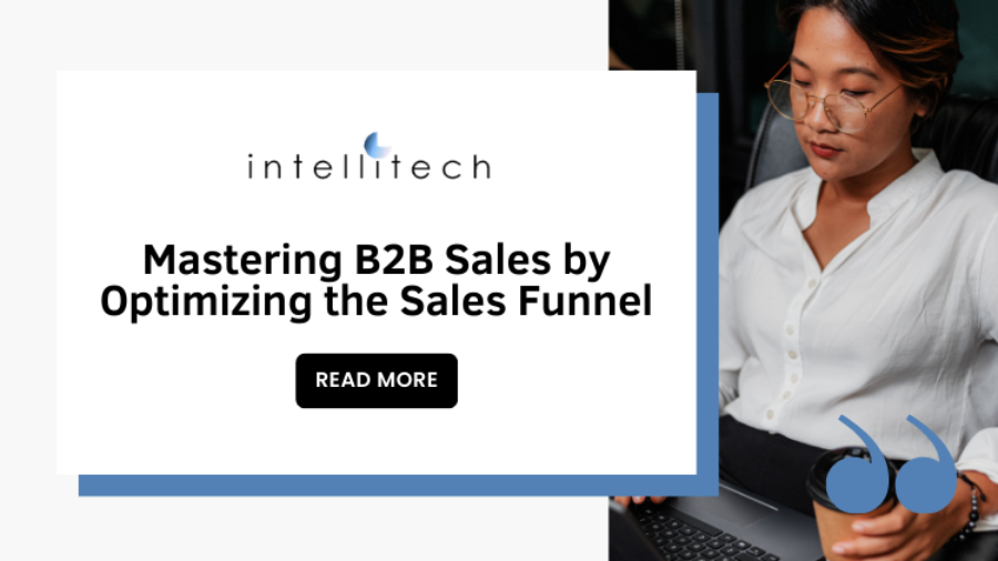 Mastering B2B Sales by Optimizing the Sales Funnel