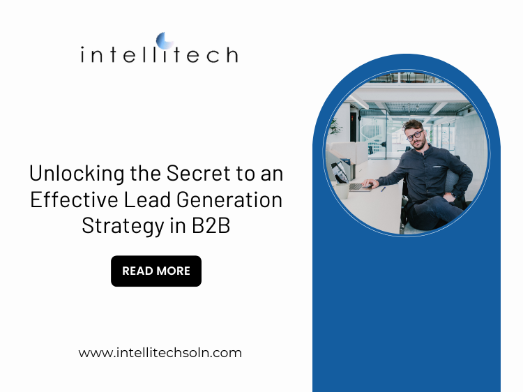 Unlocking the Secret to an Effective Lead Generation Strategy in B2B