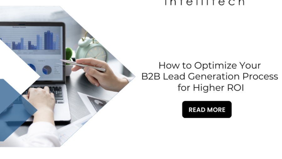 How to Optimize Your B2B Lead Generation Process for Higher ROI