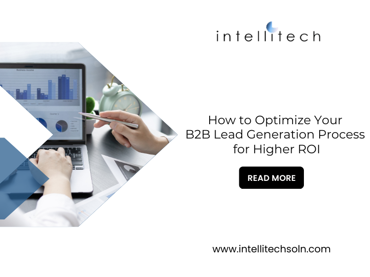 How to Optimize Your B2B Lead Generation Process for Higher ROI